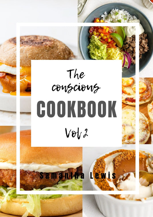 The Conscious Cookbook Volume 2 - Complete with Calorie & Macros